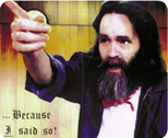 Manson, Because I said so - Mousepad