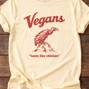 Vegans Taste Like Chicken Graphic T-Shirt